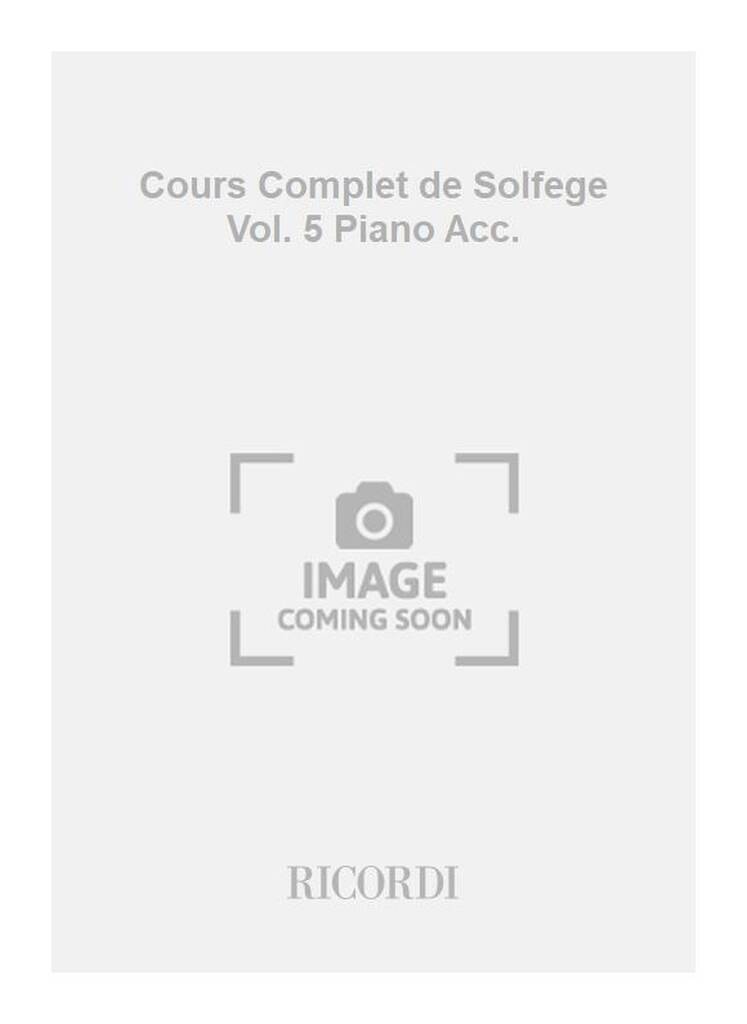 Cours Complet de Solfege Vol. 5 Piano Acc.